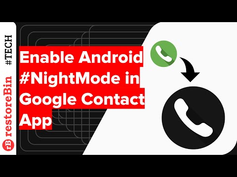 How to quickly enable or disable dark mode theme in Google Contact app?