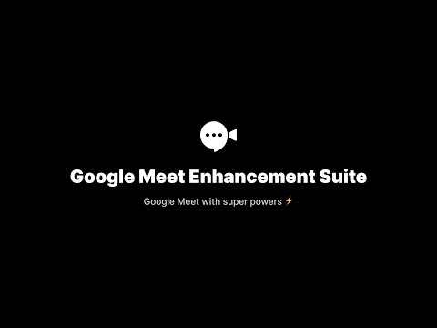 Google Meet Enhancement Suite