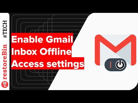 Setup and Enable Gmail Offline Access without Internet Connection