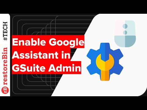 How to enable OK Google Assistant in GSuite Admin? 🤖