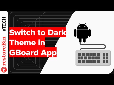 How to quickly change GBoard Theme color to Dark Mode Skin?