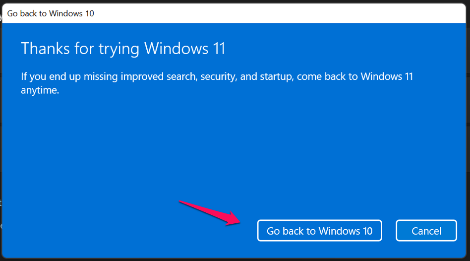 How to Fix HIDCLASS.sys Blue Screen Error on Windows 11/10? 30 10 - Go Back to Windows 10