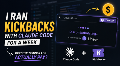 Kickbacks with Claude Code for a week to see if the spinner ads actually pay
