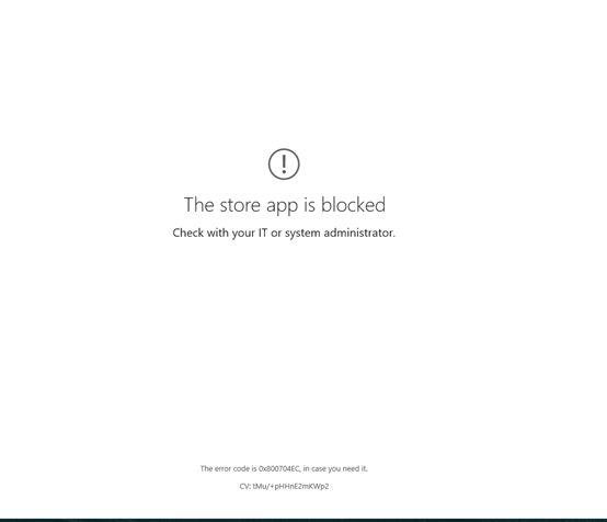How to Fix Microsoft App Store Error 0x800704EC in Windows 10? 2 The Store App is Blocked Windows Microsoft