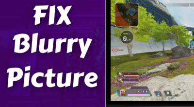 Apex Legends - How to fix Blurry or Blurring