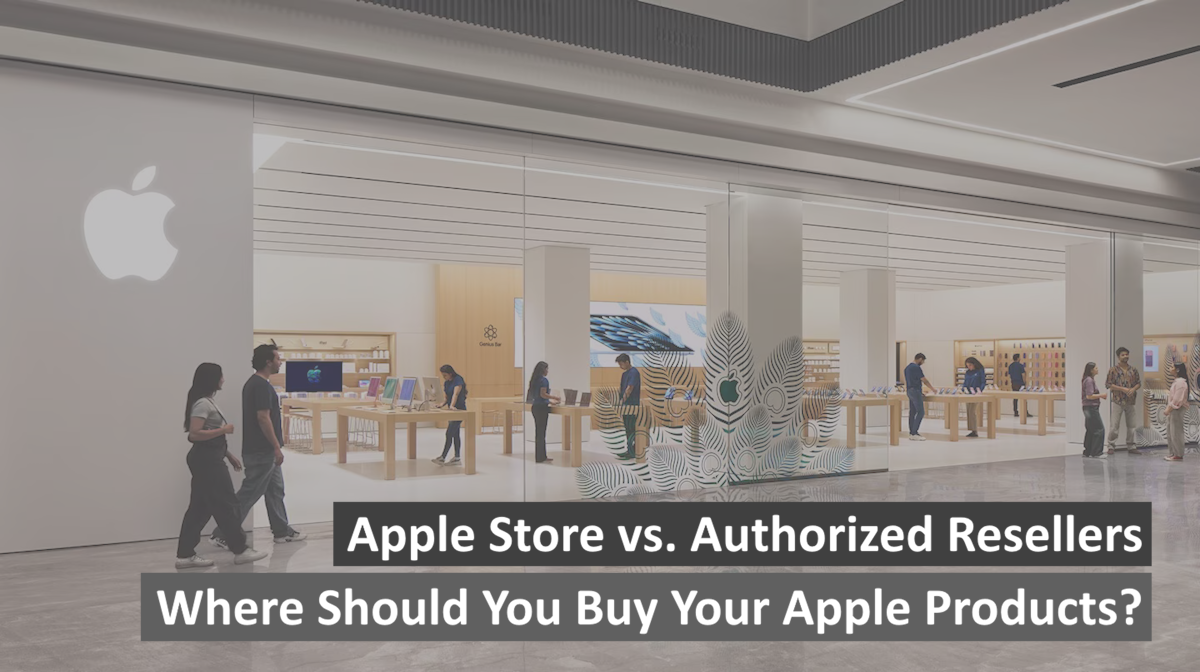 Apple Store vs. Authorized Resellers: Where Should You Buy Apple Products? 1 Apple Store vs. Authorized Resellers Where Should You Buy Your Apple Products
