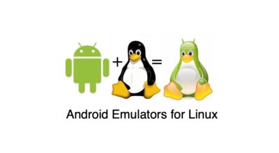 Best Android Emulators for Linux Computer
