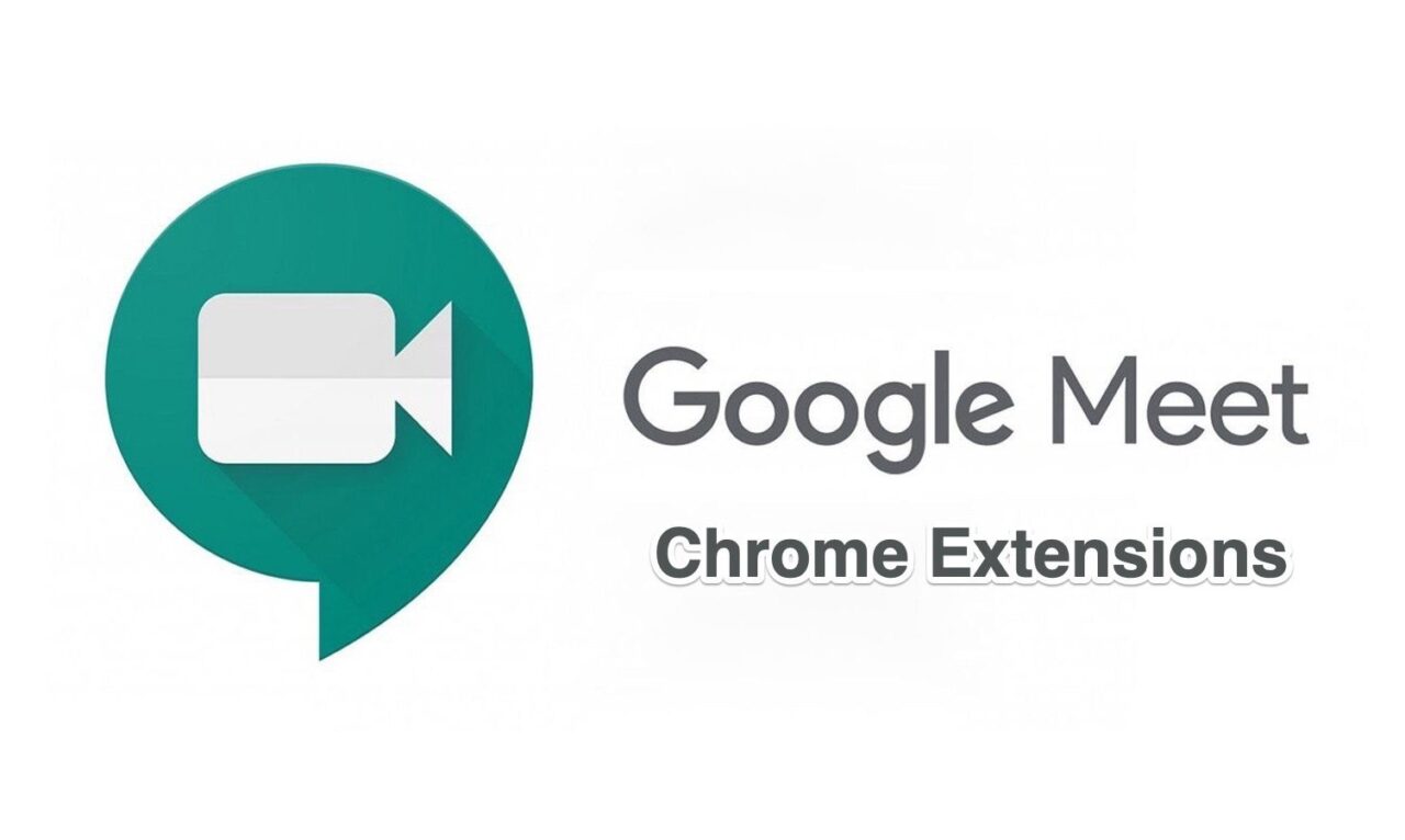 15 Best Chrome Extensions for Google Meet 1 Chrome Extensions Google Meet