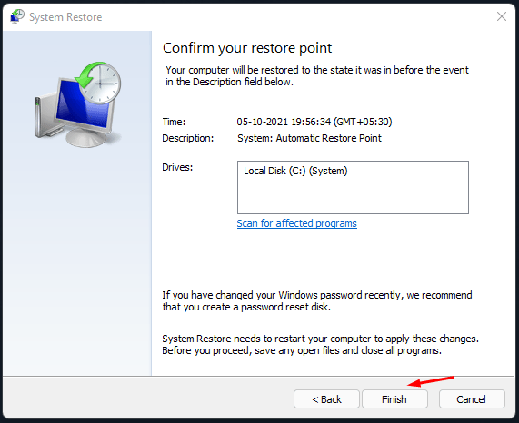 Click on “Finish” to start restoring the machine to an earlier point