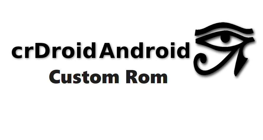 10 Best Free Custom ROM OS for Android 4 CrDroid