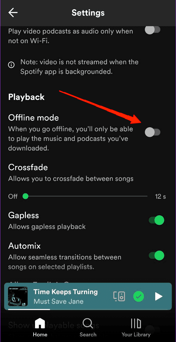 How to Fix Spotify Premium Not Working Offline on Smartphones 7 Scroll down, and under the Playback section, enable the Offline Mode.