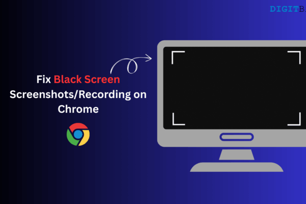 Fix Black Screen Screenshots and Recording in Chrome