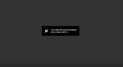 Fix Error Code 232011 This Video Cannot Be Played