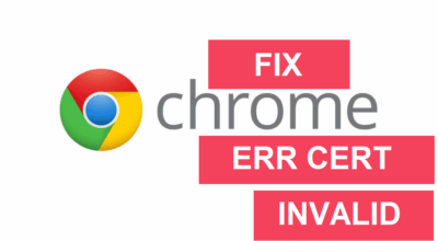 NET::ERR_CERT_AUTHORITY_INVALID & NET::ERR_CERT_COMMON_NAME_INVALID.