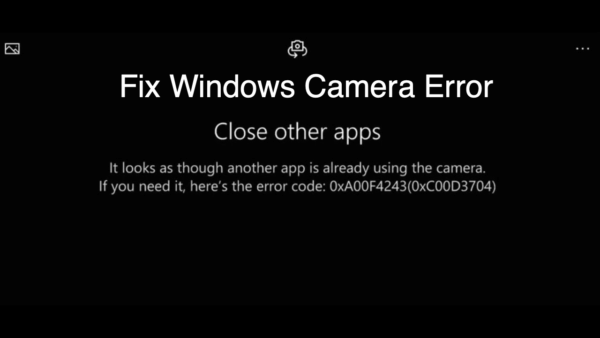Fix Error 0xa00f4243 Camera windows PC