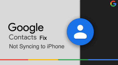 Fix Google Contacts Not Syncing to iPhone