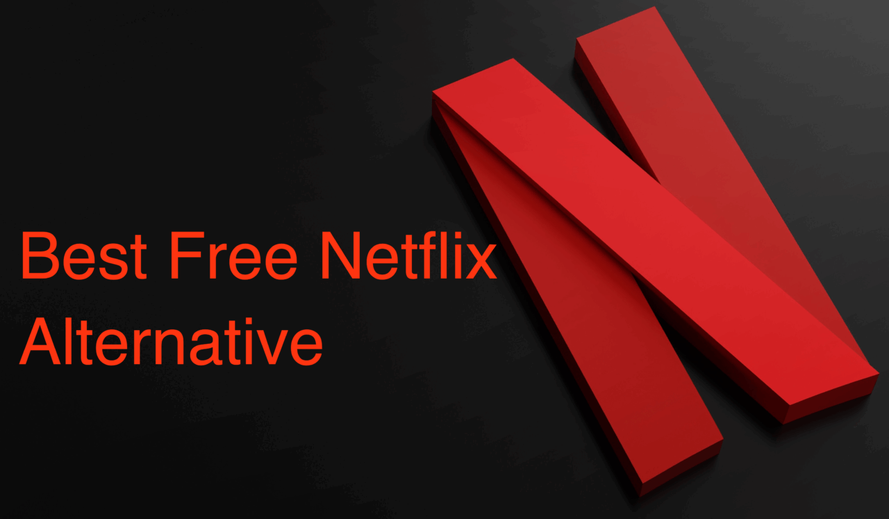 10 Best Free Netflix Alternatives Services 1 Free Netflix Alternative Apps and Websites