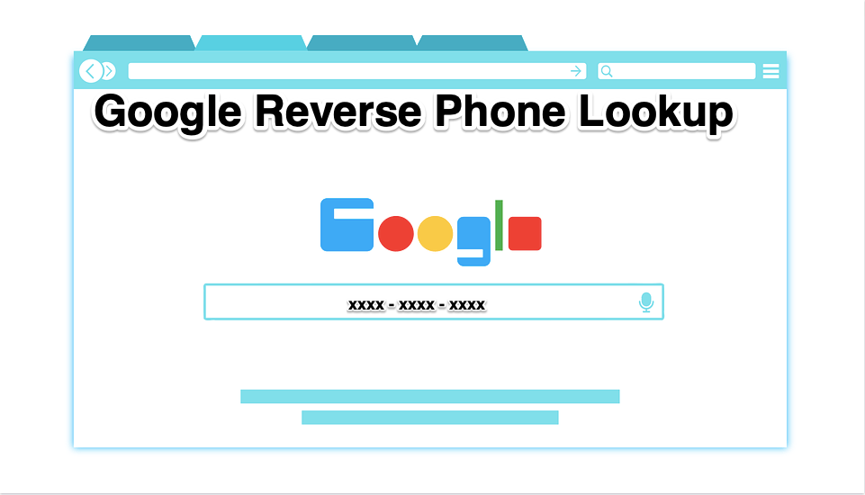 How to Use Google for Reverse Phone Lookup? 1 Google Reverse Phone Number Lookup
