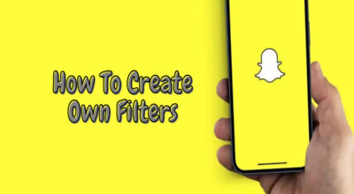 How To Create Your Own Snapchat Filters