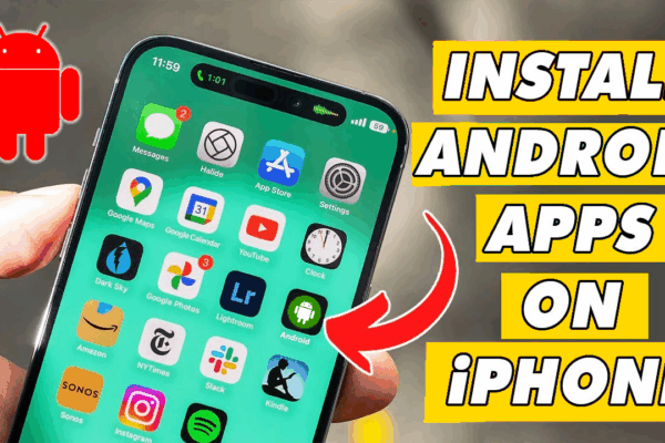 How To Install Android Apps On iPhone - 2025 Guide