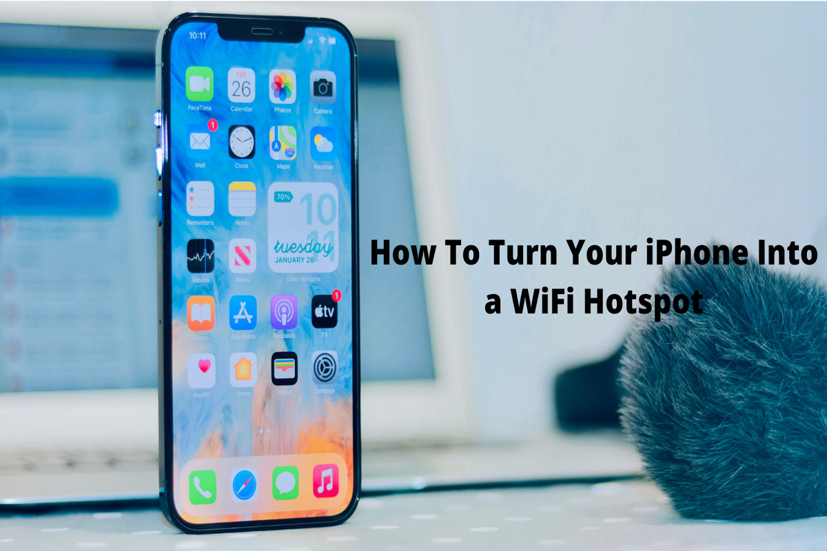 How to Turn Your iPhone Into a Hotspot? 1 How to Turn Your iPhone Into a WiFi Hotspot