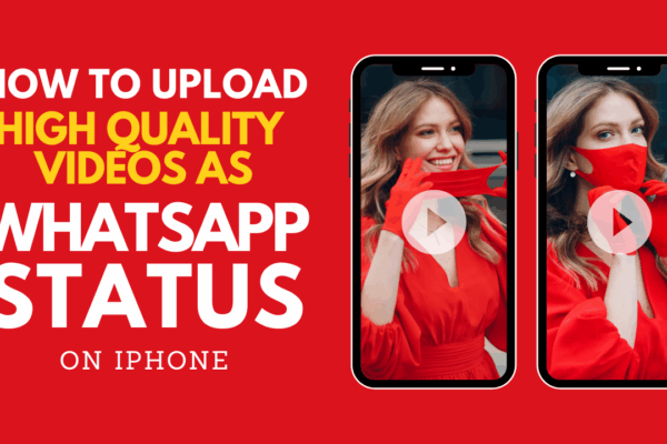 How To Upload High Quality Videos As Whatsapp Status On iPhone