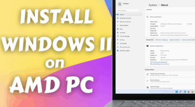 How to Install Windows 11 on AMD PC