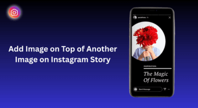 How to Put a Picture on Top of Another Picture in Instagram Story? How to Put a Picture on Top of Another Picture in Instagram Story