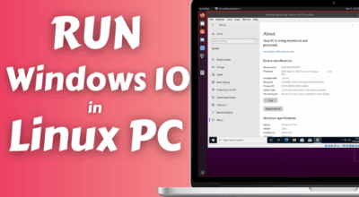 How to install Windows 10 in Linux PC