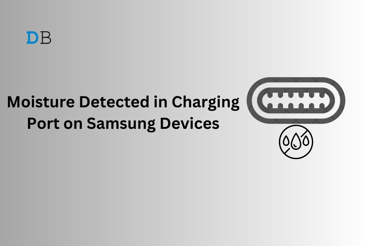 Fix: Moisture Detected in Charging or USB Port on Samsung Devices 1 How to Clear Moisture Detected Warning on Samsung Phones