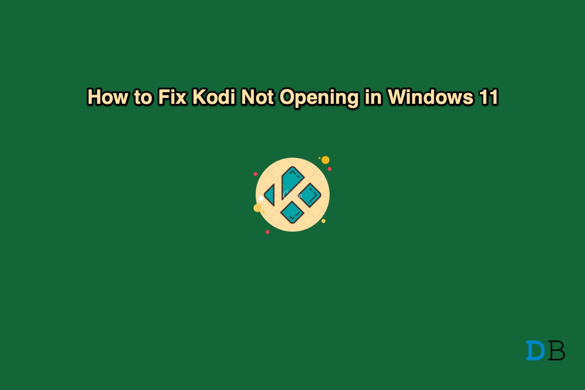 How to Fix Kodi Not Working on Windows 11? 1 How to Fix Kodi Not Opening in Windows 11
