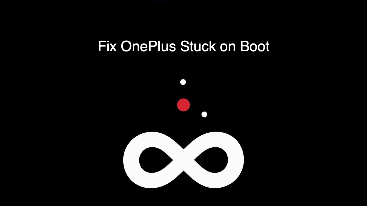 How to Fix OnePlus Stuck on Boot Screen? 1 How to Fix OnePlus Stuck on Boot Screen