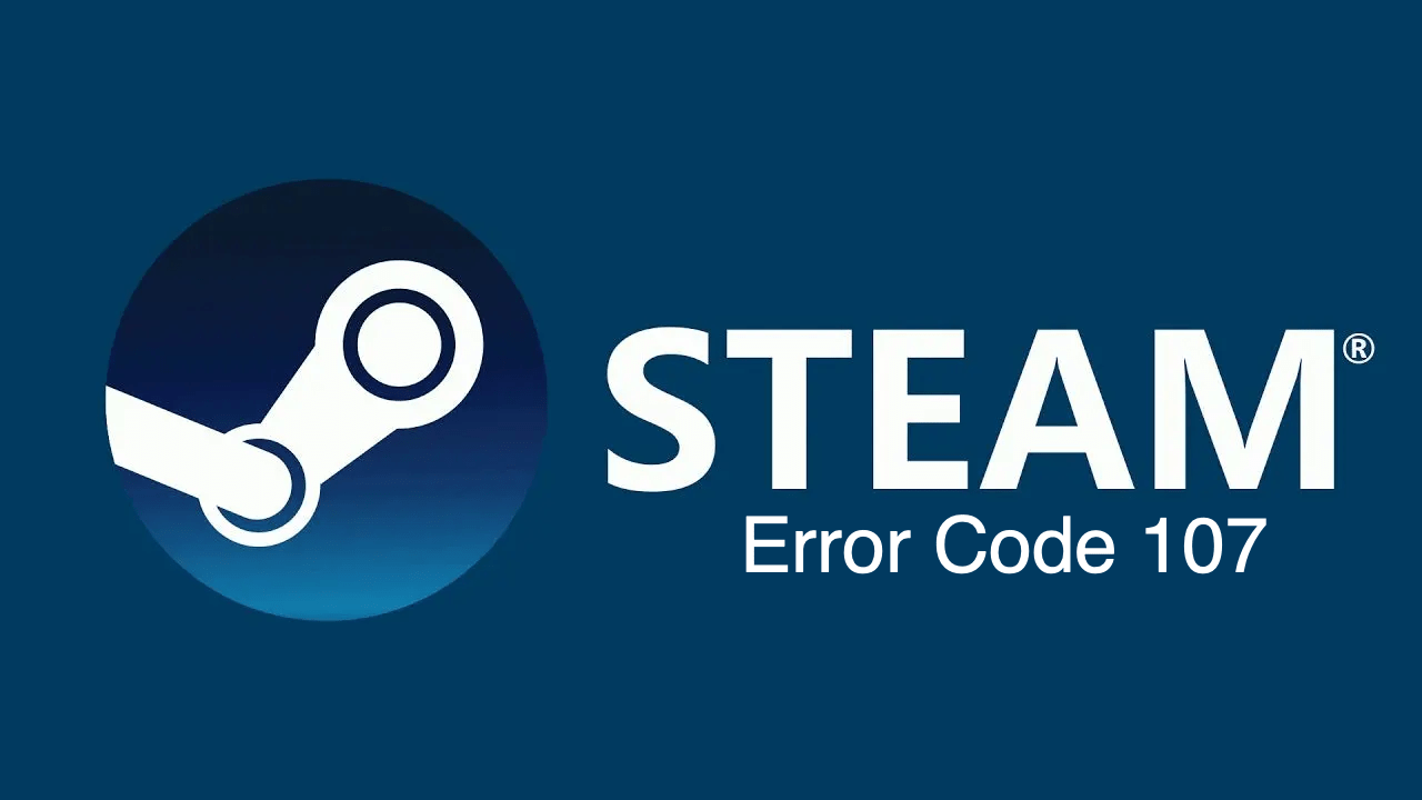 Steam Error Code 107: Top 6 Ways to Fix! 1 How to Fix Steam Error Code 107
