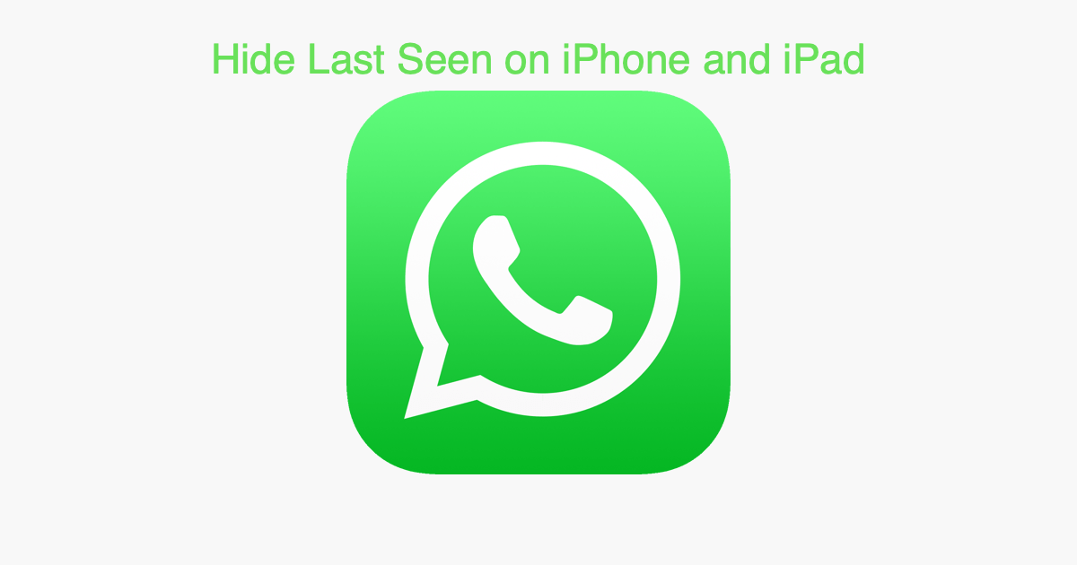 How to Hide Last Seen on WhatsApp for iPhone 6 How to Hide Last Seen on WhatsApp for iPhone