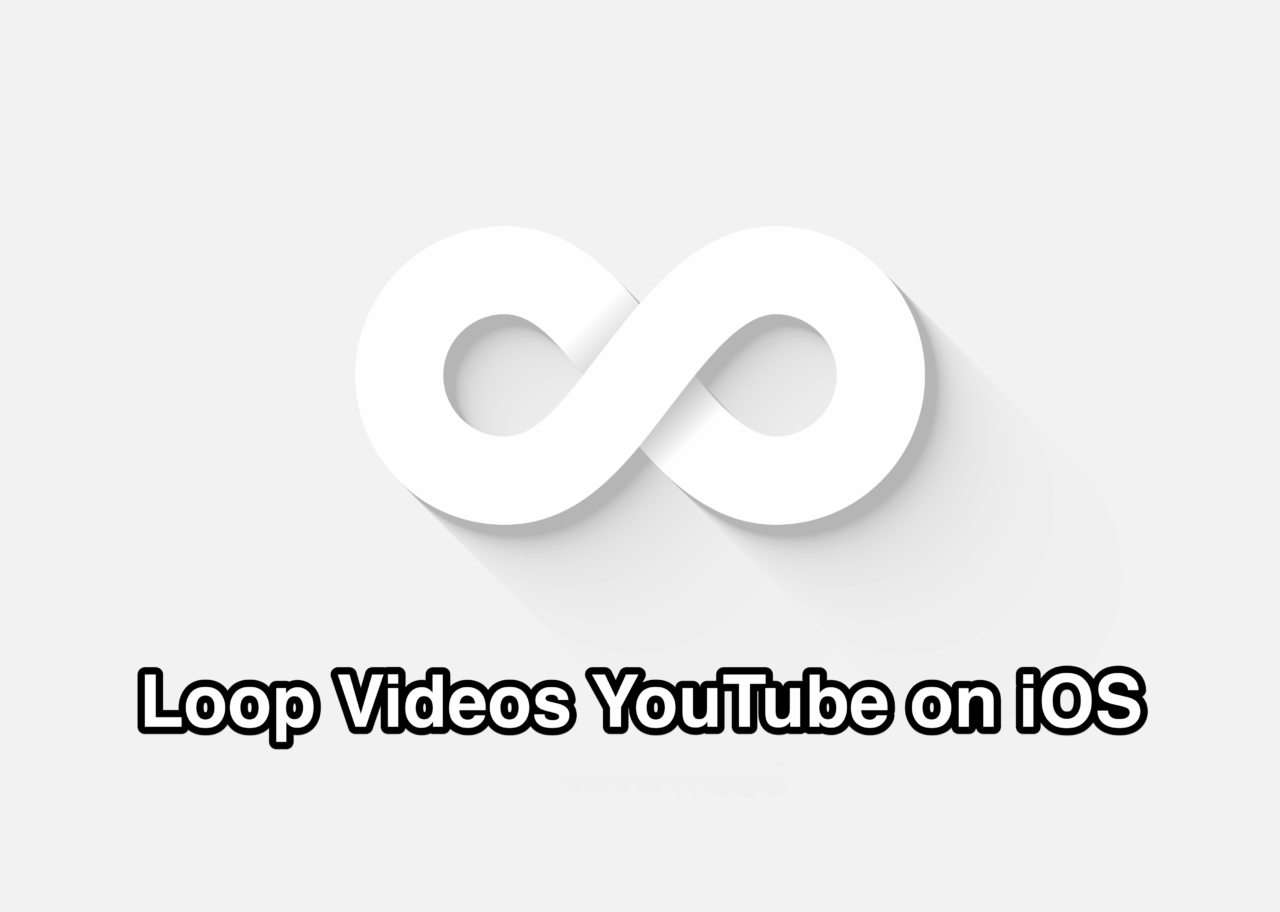 How to Loop Videos on YouTube App for iOS? 1 How to Loop Videos on YouTube App on iOS