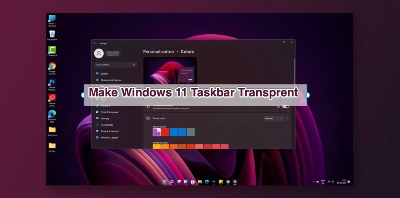 How to Make Windows 11 Taskbar Transparent? 1 How to Make Windows 11 Taskbar Transparent? 1
