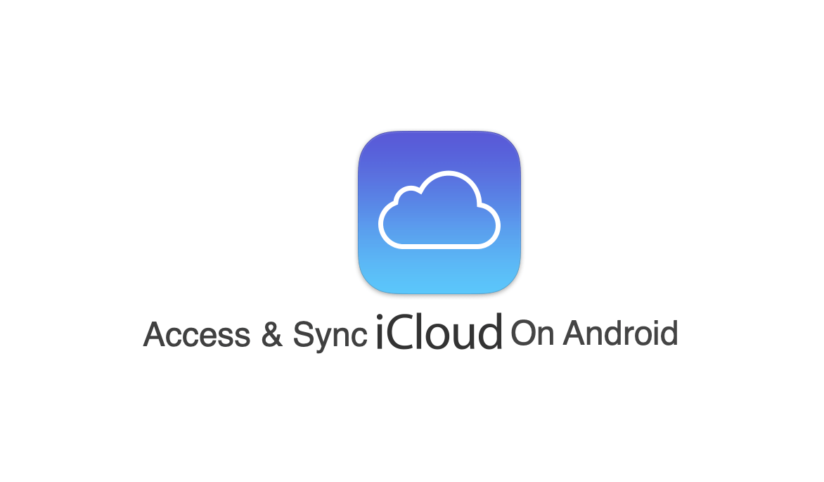 How to Use iCloud Storage on Android APK