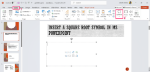 How to Type Square Root Symbol in MS PowerPoint 6 Select Symbols from Insert Tab