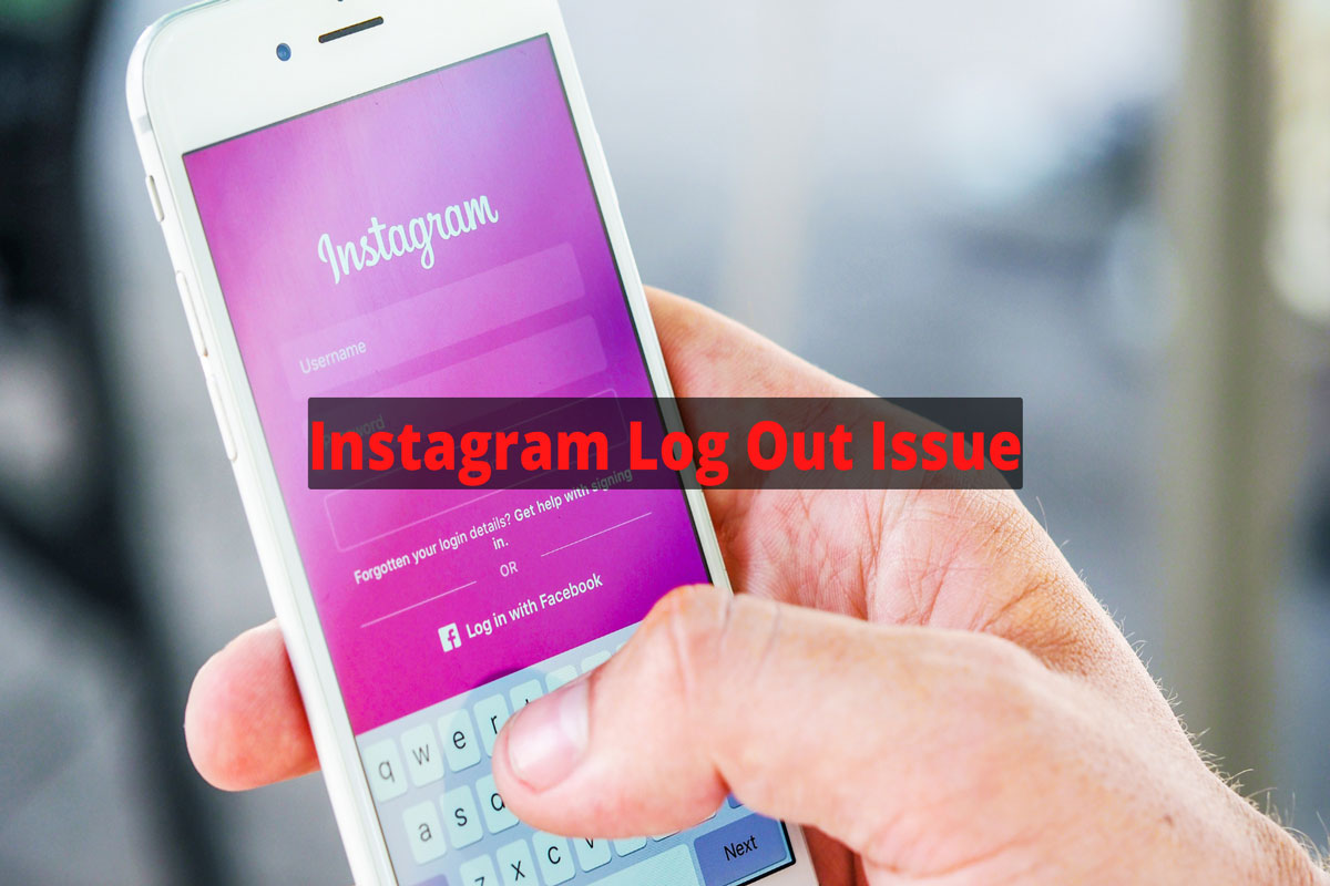 How to Fix Instagram Keeps Logging Me Out? 1 How To Fix Randomly Logging Out of Instagram Account
