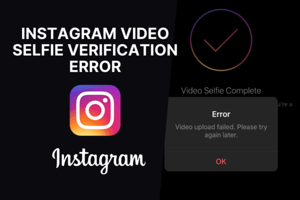 Instagram Video Selfie Verification Error