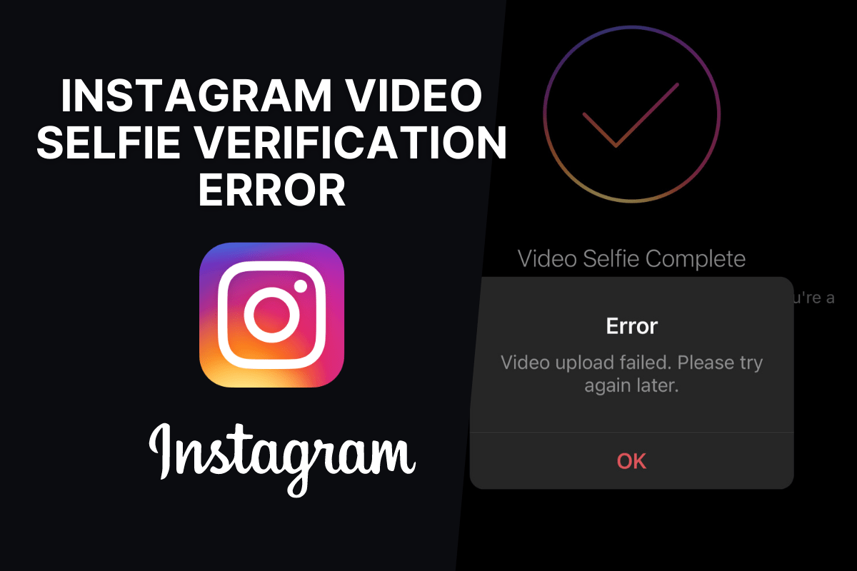 Instagram Video Selfie Verification Error