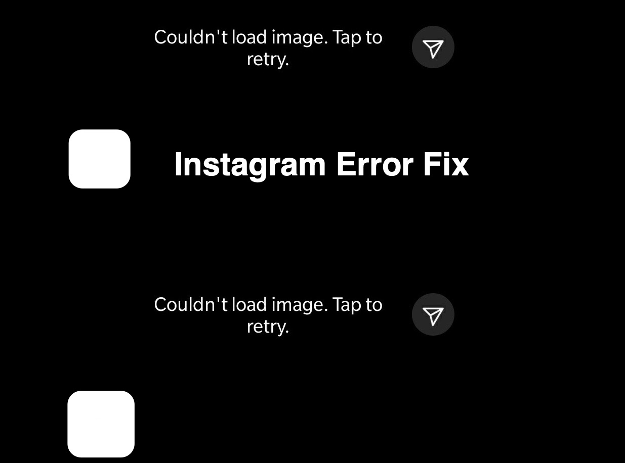 'Couldn’t Load Image, Tap to Retry' Error on Instagram 1 Instagram Couldn't Load Image, Tap to Retry