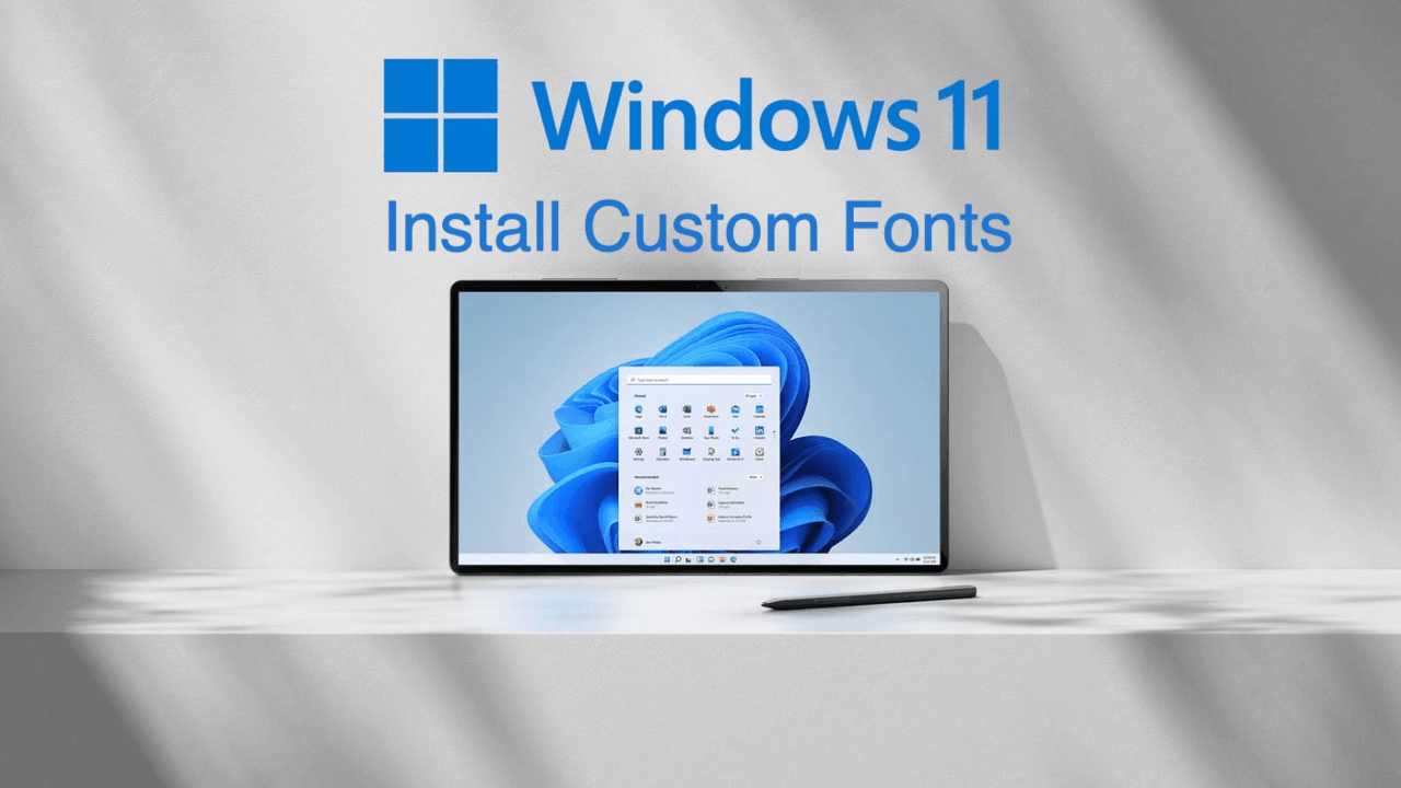 How to Install Custom Fonts in Windows 11? 1 Install Custom Fonts in Windows 11