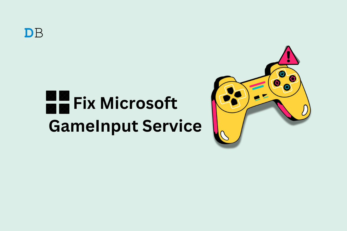 How to Fix Microsoft GameInput Service Not Working on Windows 11 1 Microsoft GameInput Service Crashing on Windows 11