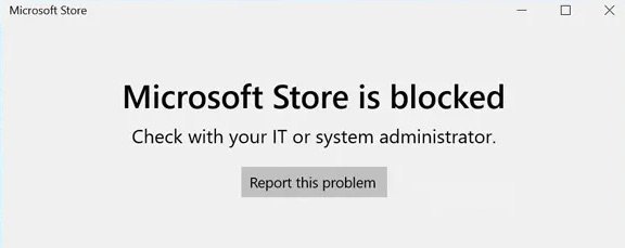 How to Fix Microsoft Store is Blocked Error? 2 Microsoft Store is Blocked