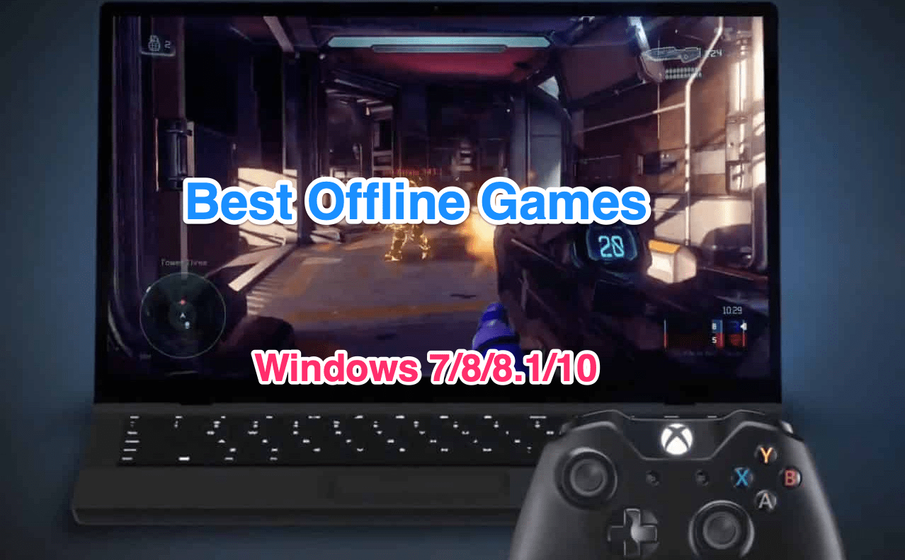 15 Best Addictive Offline Games for Windows 1 Offline Games for Windows