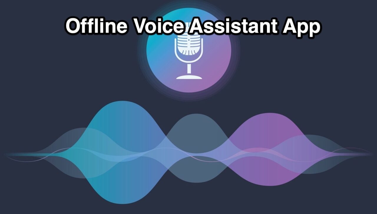 10 Best Offline Voice Assistant Apps for Android 1 Offline Voice Assistant App