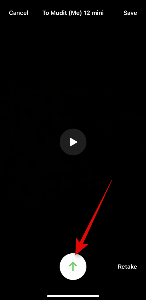 Once you are done, stop recording the video and tap on the Send button
