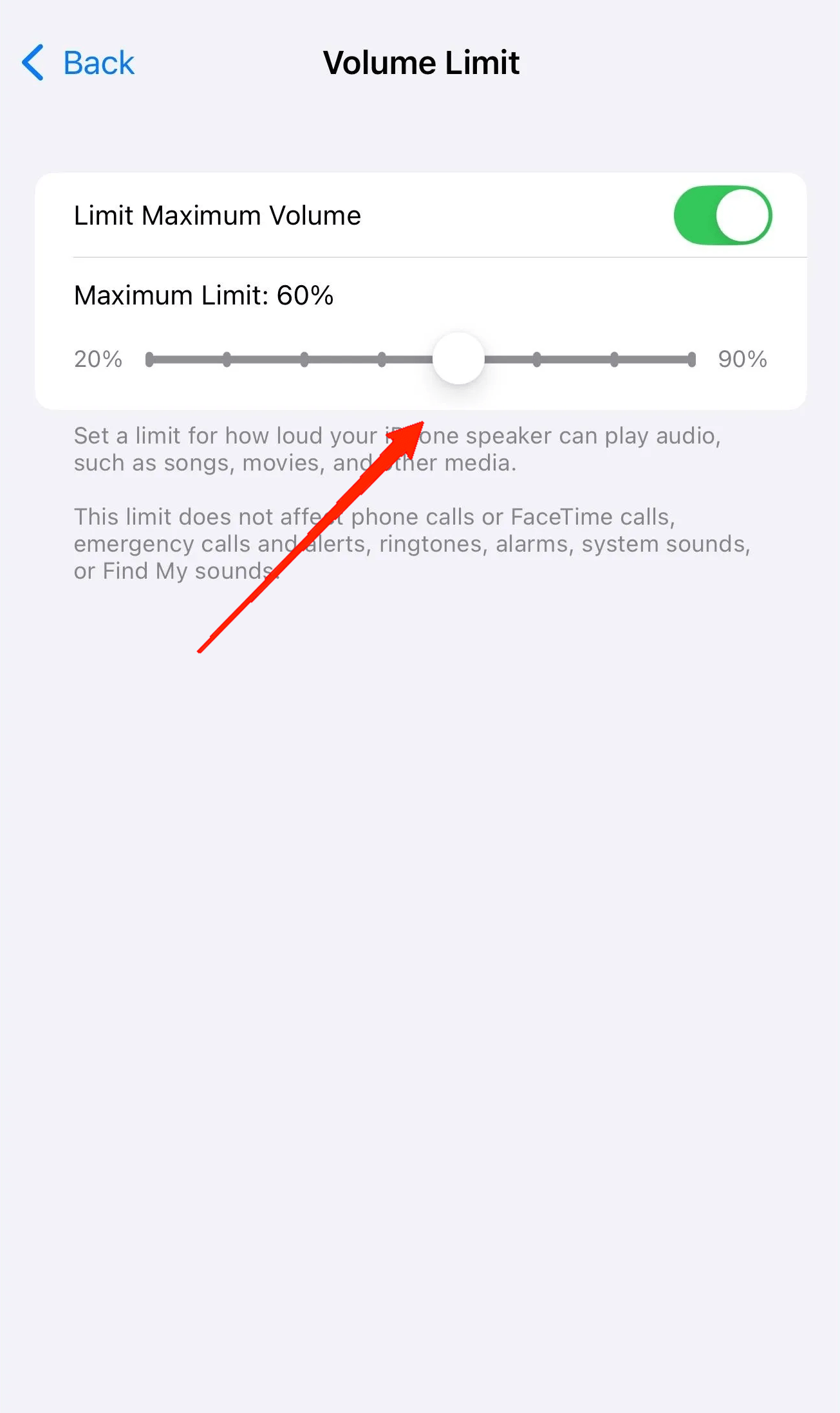 How to Limit Maximum Volume in iOS 18? 6 Once you turn it on, you will see a Slider to set the volume limit. Set the Maximum limit between 20-90 as per your preferenc