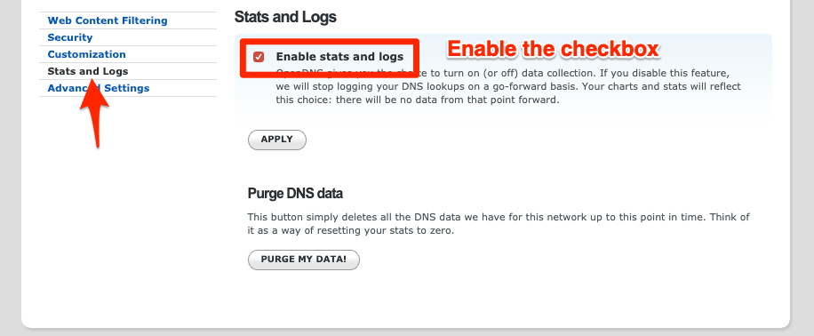 How to Setup OpenDNS on any Router? (Easy Steps Added) 7 OpenDNS Dashboard > Settings > Stats and Logs > Enable